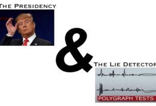 The Presidency and The Lie Detector