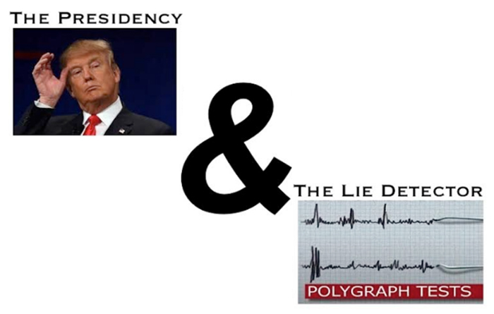 The Presidency and The Lie Detector